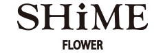 SHiME FLOWER